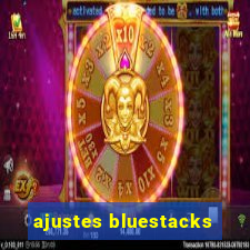 ajustes bluestacks